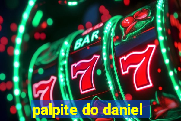 palpite do daniel